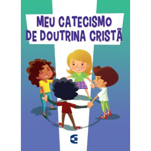 Meu catecismo de doutrina cristã (Ilustrado)