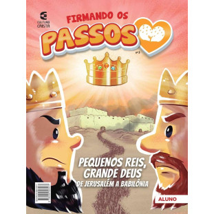 Firmando os Passos - Nº3 Pequenos Reis, Grande Deus - Aluno