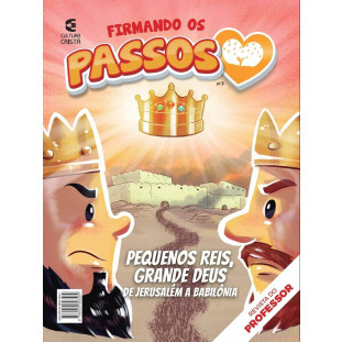 Firmando os Passos - Nº3 Pequenos Reis, Grande Deus - Professor
