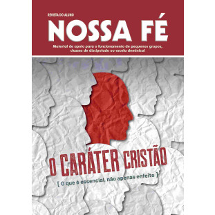 Nossa Fé - O caráter cristão - Aluno