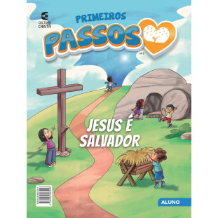 Primeiros Passos - Nº3 Jesus é Salvador - Aluno