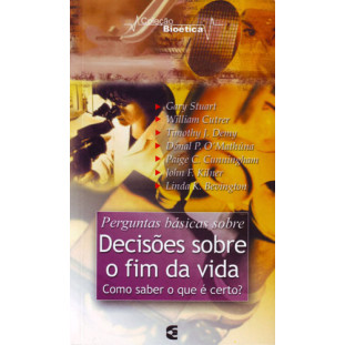 Decisões sobre o fim da vida (Coleção Bioética)