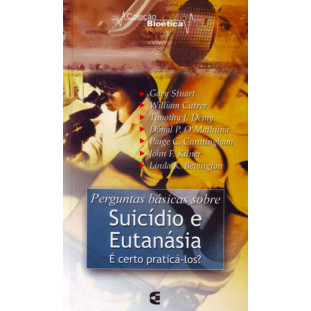 Suicídio e Eutanásia (Coleção Bioética)