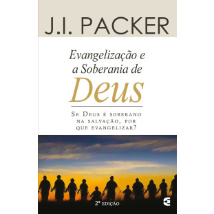 Evangelização e a soberania de Deus - 2ª edição