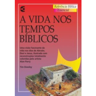 Vida nos tempos bíblicos, A