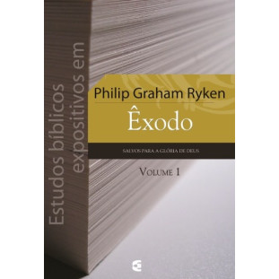 Estudos bíblicos expositivos em Êxodo - vol 1