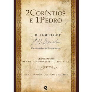 2Coríntios e 1Pedro - Lightfoot