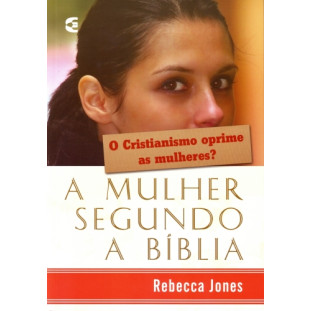 Mulher segundo a Bíblia, A