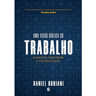 Trabalho - Uma Visão Biblica