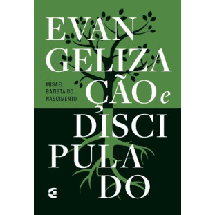 Evangelização e Discipulado