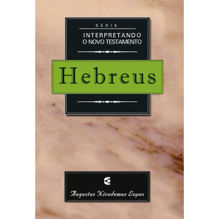 Hebreus - Série Interpretando o Novo Testamento