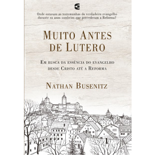 Muito antes de Lutero