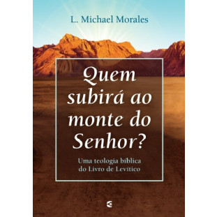 Quem subirá ao monte do Senhor?