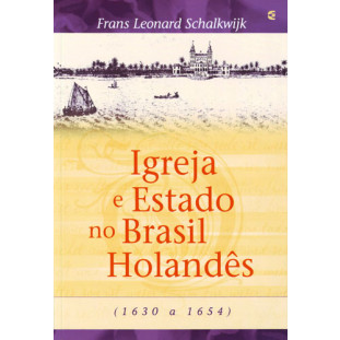 Igreja e Estado no Brasil Holandês