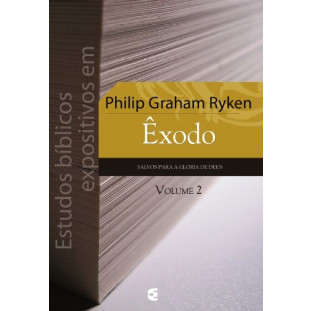 Estudos bíblicos expositivos em Êxodo - vol 2