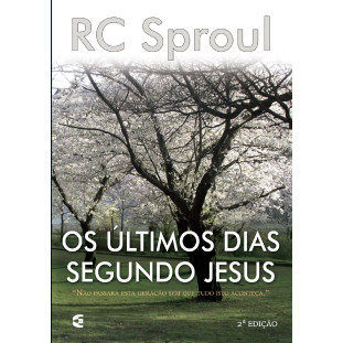 Últimos dias segundo Jesus, Os - 2ª Edição