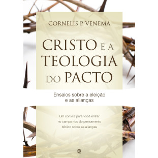 Cristo e a teologia do pacto