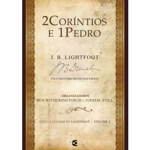 2Coríntios e 1Pedro - Lightfoot