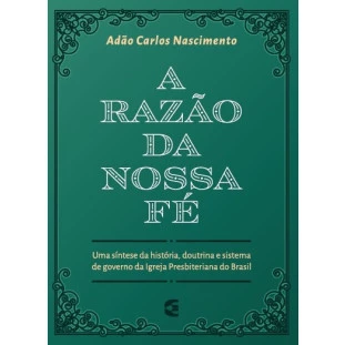 Razão da nossa fé, A