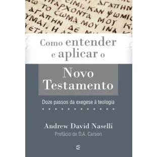 Como entender e aplicar o Novo Testamento 