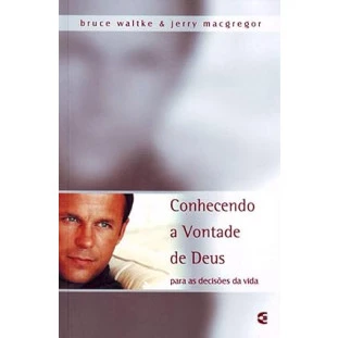 Conhecendo a vontade de Deus para as decisões da vida