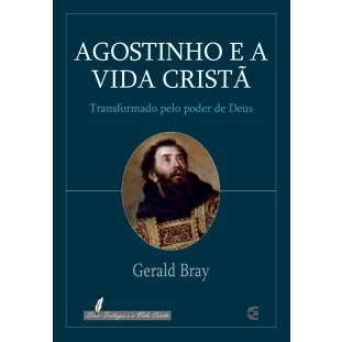 Agostinho e a Vida Cristã