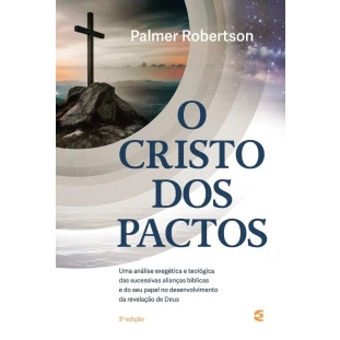 Cristo dos Pactos, O - 3ª edição