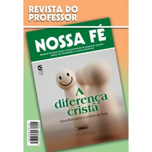 Nossa Fé - A diferença cristã - Professor