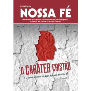 Nossa Fé - O caráter cristão - Aluno