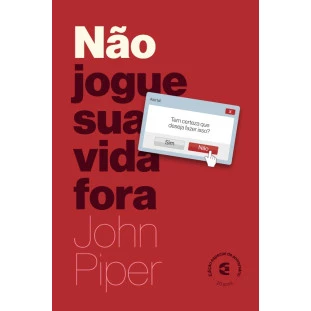 Não jogue sua vida fora - Edição especial