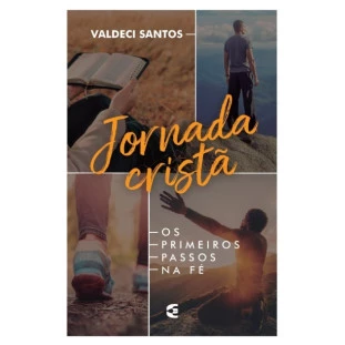 Jornada Cristã - Os Primeiros passos na Fé