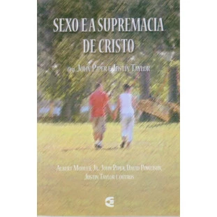 Sexo e a supremacia de Cristo
