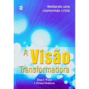 Visão Transformadora, A