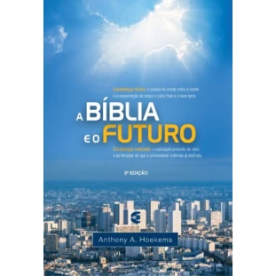 Bíblia e o futuro, A (disponível em eBook)