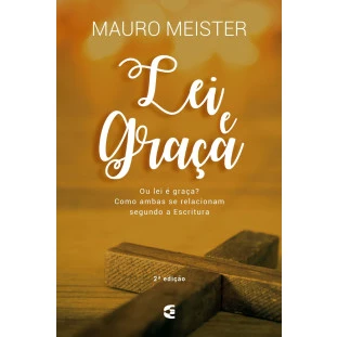Lei e Graça - 2ª Edição (disponível em eBook)