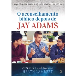 Aconselhamento bíblico depois de Jay Adams