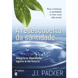 Redescoberta da Santidade, A