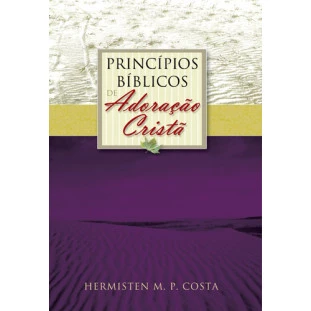 Princípios Bíblicos de Adoração Cristã