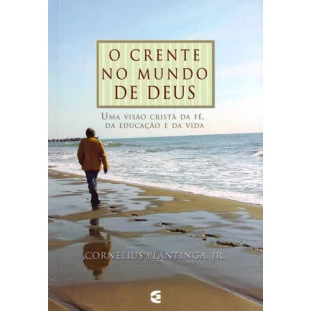 Crente no mundo de Deus, O