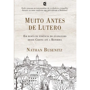 Muito antes de Lutero