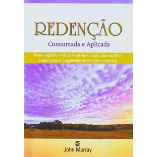 Redenção Consumada e Aplicada