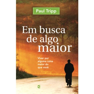 Em busca de algo maior