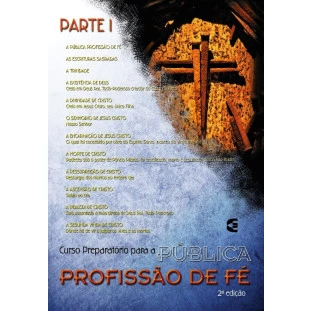 Curso Preparatório para a Pública Profissão de Fé - Parte 1