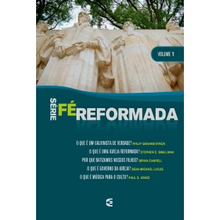 Série Fé Reformada - Volume 1