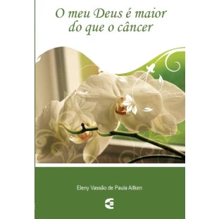 Meu Deus é maior do que o câncer, O