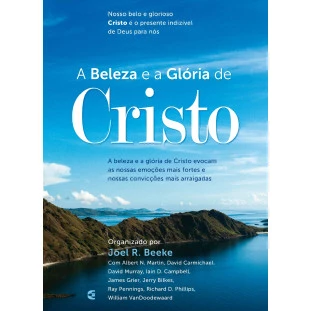Beleza e a glória de Cristo