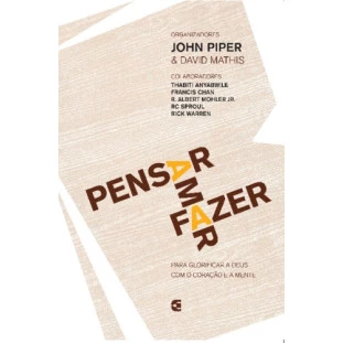 Pensar, Amar, Fazer