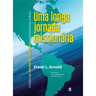 Uma longa jornada missionária