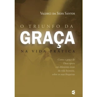 Triunfo da graça na vida prática, O