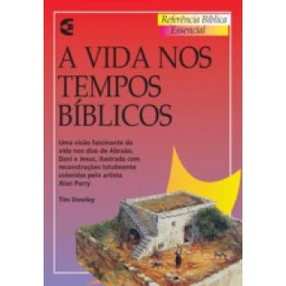 Vida nos tempos bíblicos, A